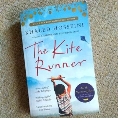  Kite Runner: A Journey Through Guilt and Redemption Underneath the Afghan Sky