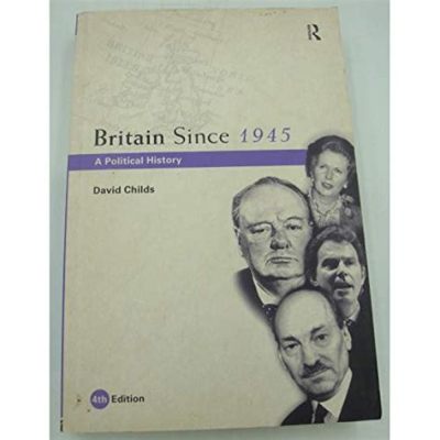  Something Happened: A Political History of Britain Since 1945 - Deciphering the Threads of Post-War British Society